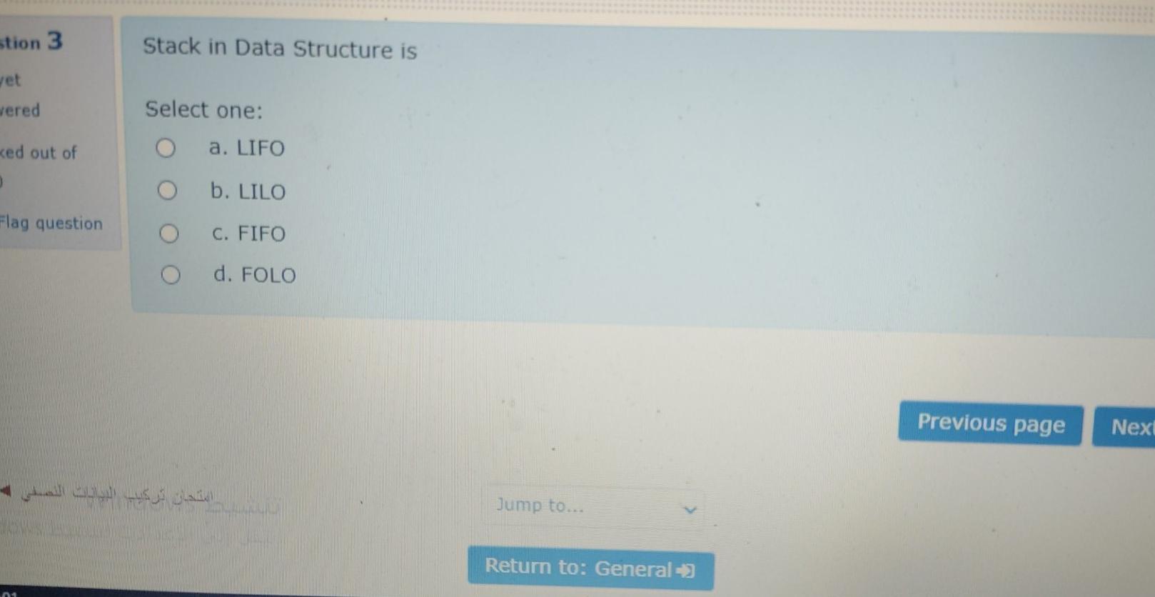  Stack in Data Structure is stion 3 wet wered Select one: