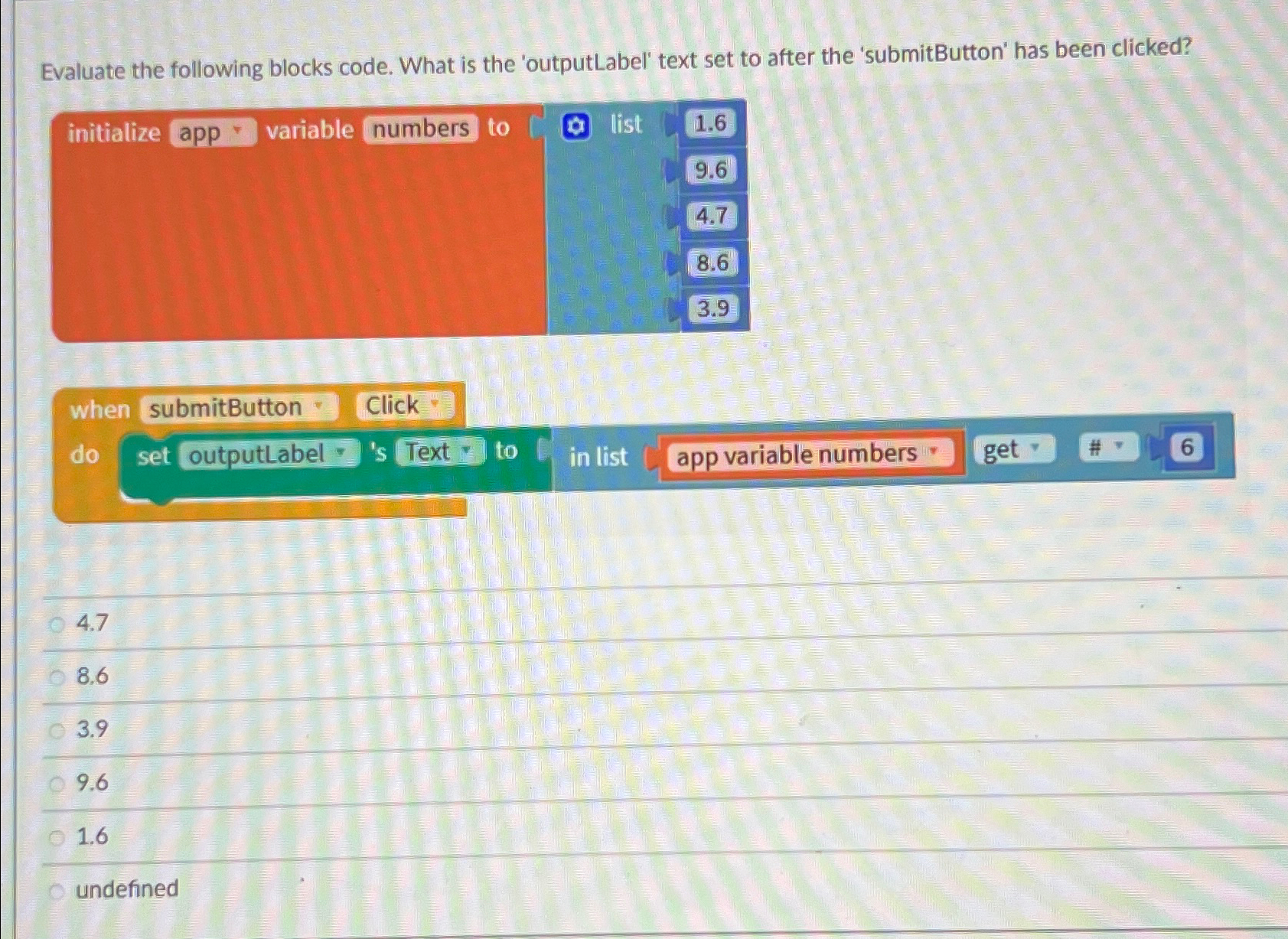 Evaluate the following blocks code. What is the 'outputLabel' text set