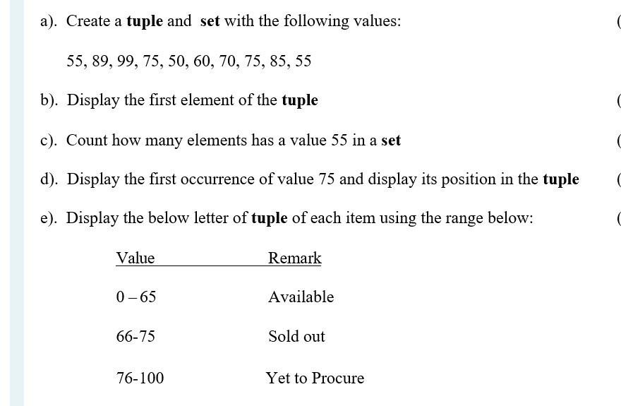 a). Create a tuple and set with the following values: 55,