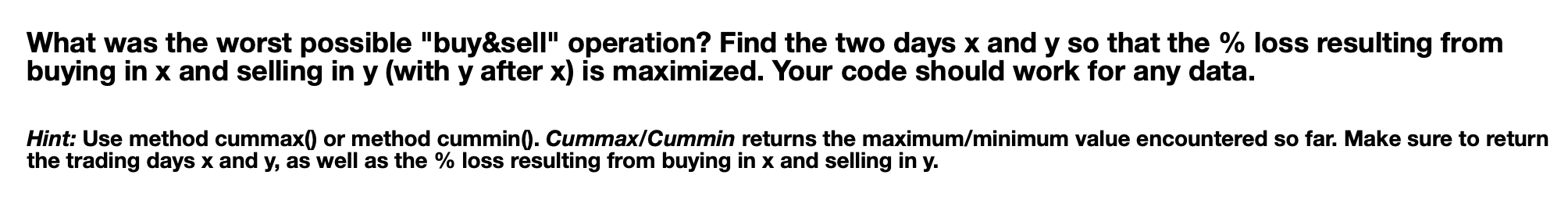 Could you do this python question without for loops? You can use