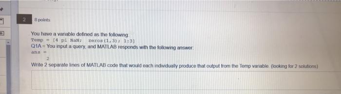  8 points You have a variable defined as the following Temp