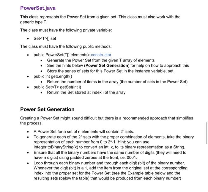  PowerSet.java This class represents the Power Set from a given set.