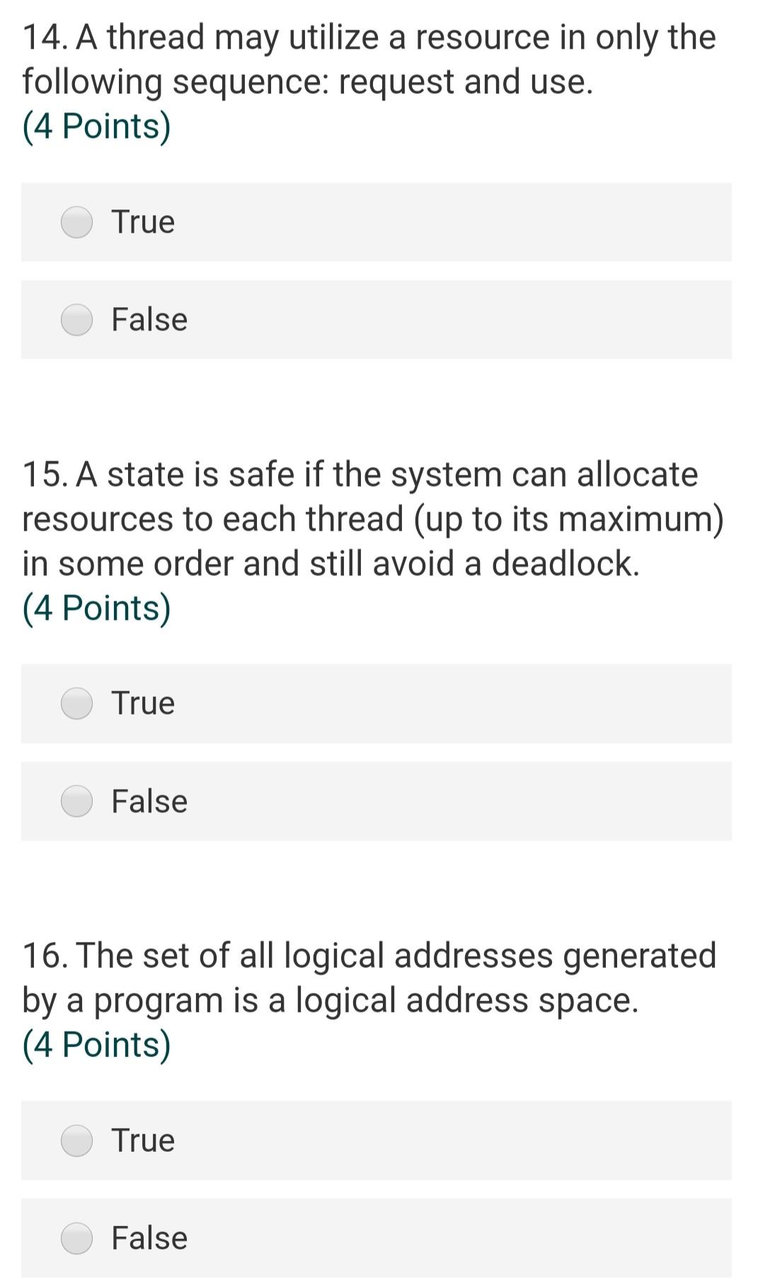 ans with true/false no explanation needed 14. A thread may utilize