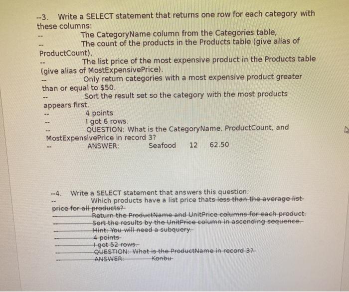  --3. Write a SELECT statement that returns one row for each