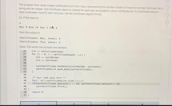 The program first reads integer certificateCount from input, representing the number