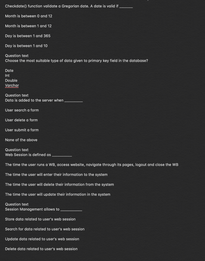  Checkdate() function validate a Gregorian date. A date is valid if