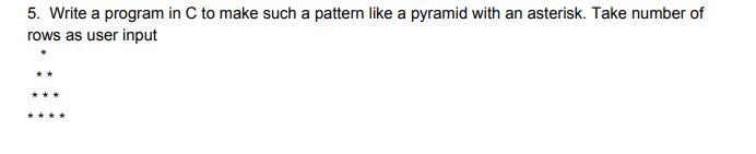 PLEASE GIVE CORRECT C PROGRAMMING CODE. 5. Write a program in C