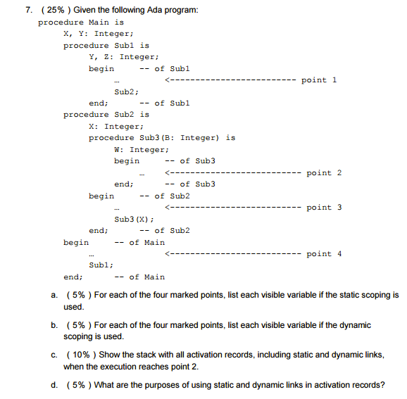 Given the following Ada program: procedure Main is X, Y: Integer;