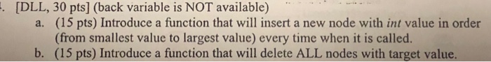  . [DLL, 30 pts] (back variable is NOT available) " (15