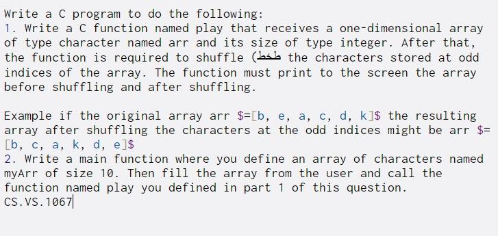  Write a C program to do the following: 1. Write a