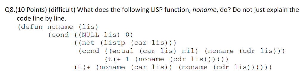  What does the following LISP function, noname, do? Do not just