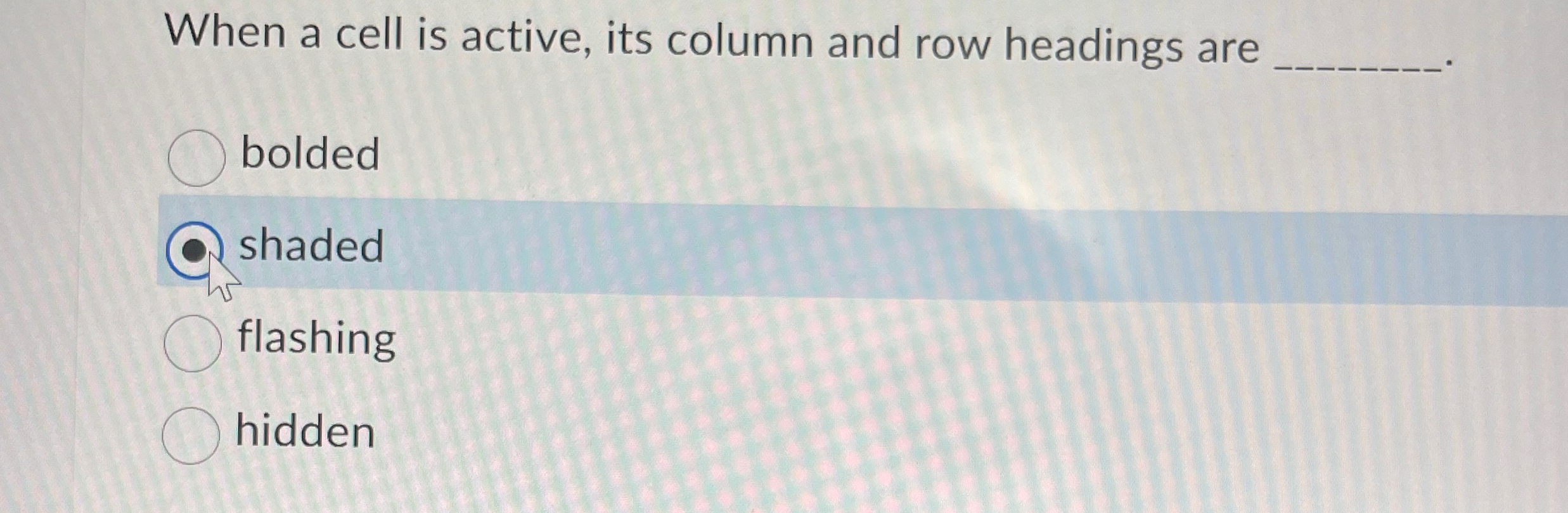  When a cell is active, its column and row headings are