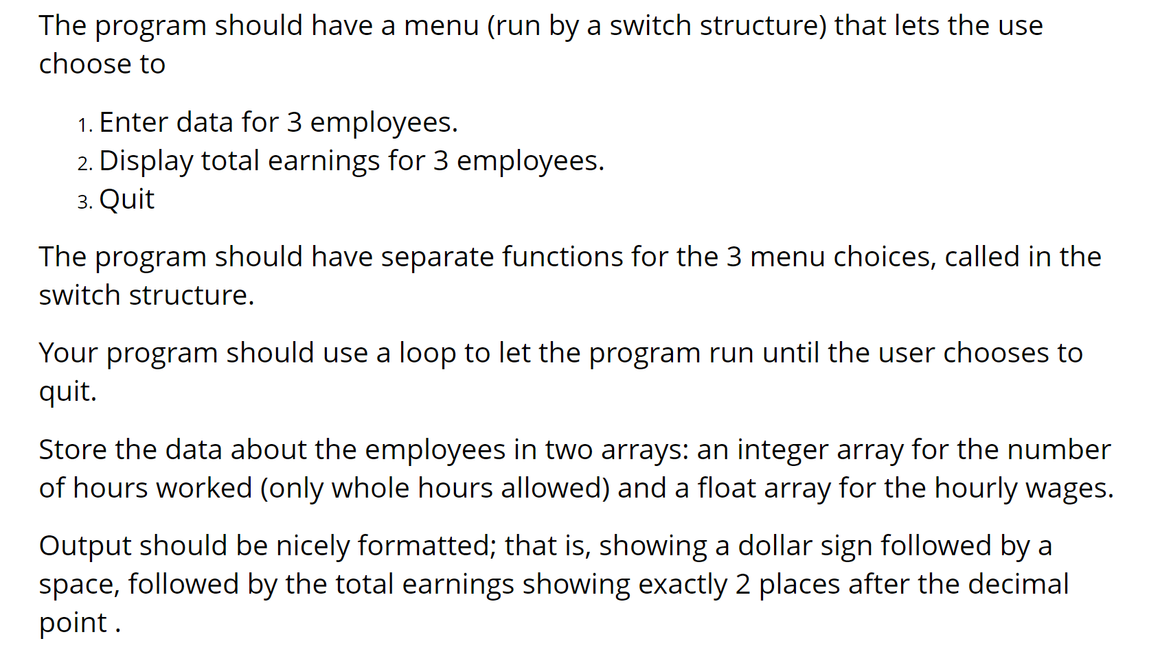 Write a Java program that computes the total earnings for 3 employees.