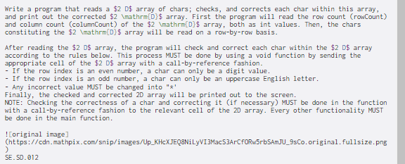  Write a program that reads a $2 D$ array of chars;