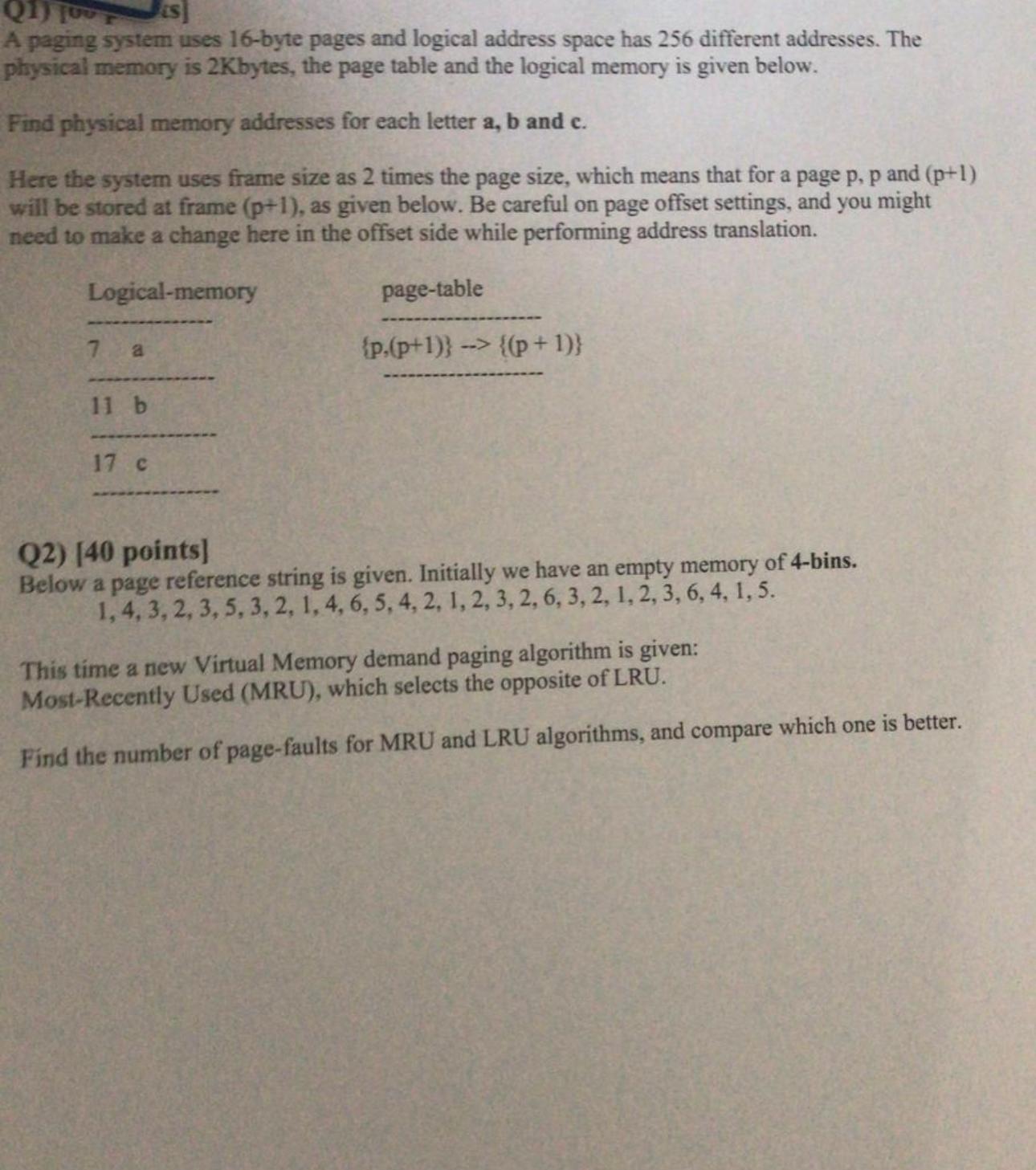  A paging system uses 16-byte pages and logical address space has