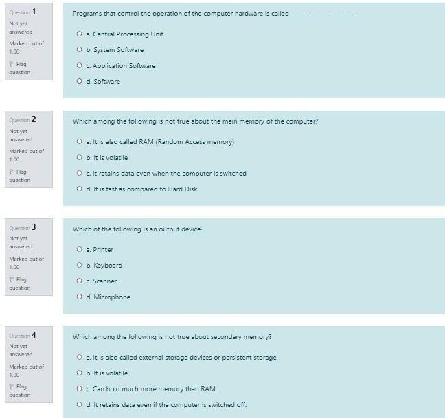Question 1 Programs that control the operation of the computer hardware