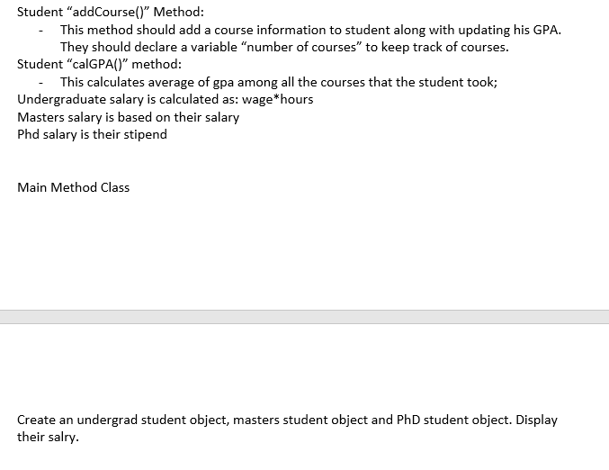 String -gpaEarned: double +Accessors and Mutators Student -FirstName: String -LastName: String -StudentID: