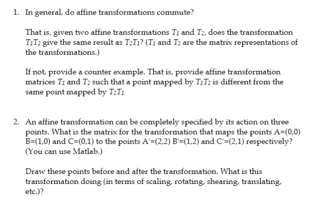 image processing 1. In general, do affine transformations commute? T1T2 give the