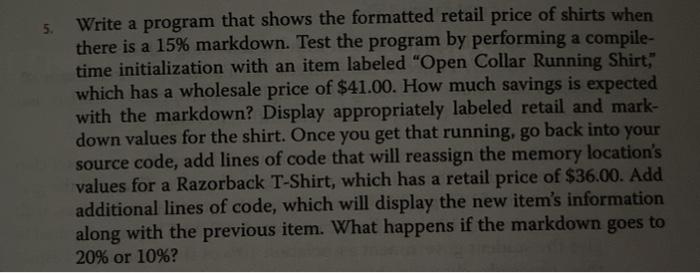 please use Visual Studios 2015 5. Write a program that shows the