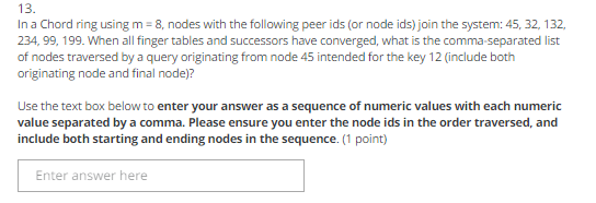  In a Chord ring using m = 8, nodes with the