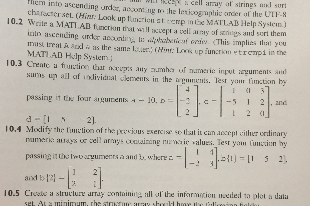 (MATLAB PROGRAMMING) exercise 10.3 Write a MATLAB function that will accept a