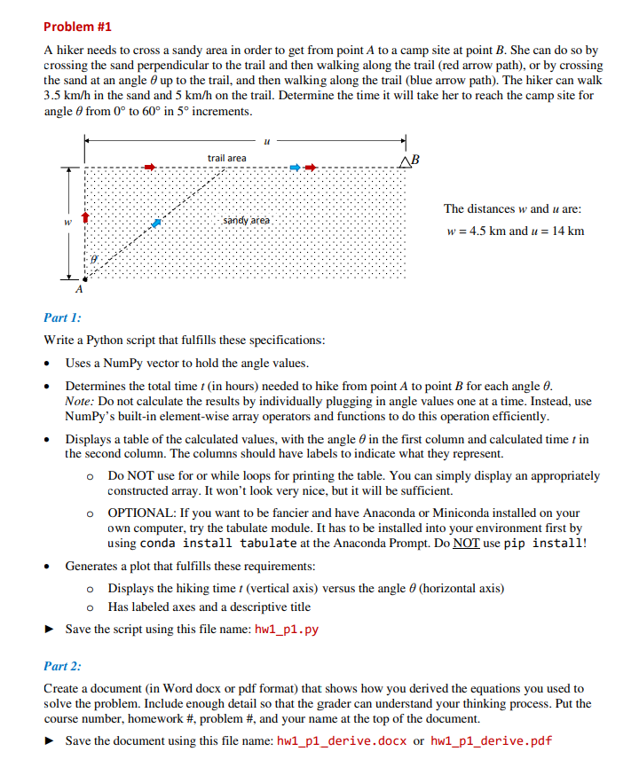 Please respond in python coding Problem #1 A hiker needs to cross