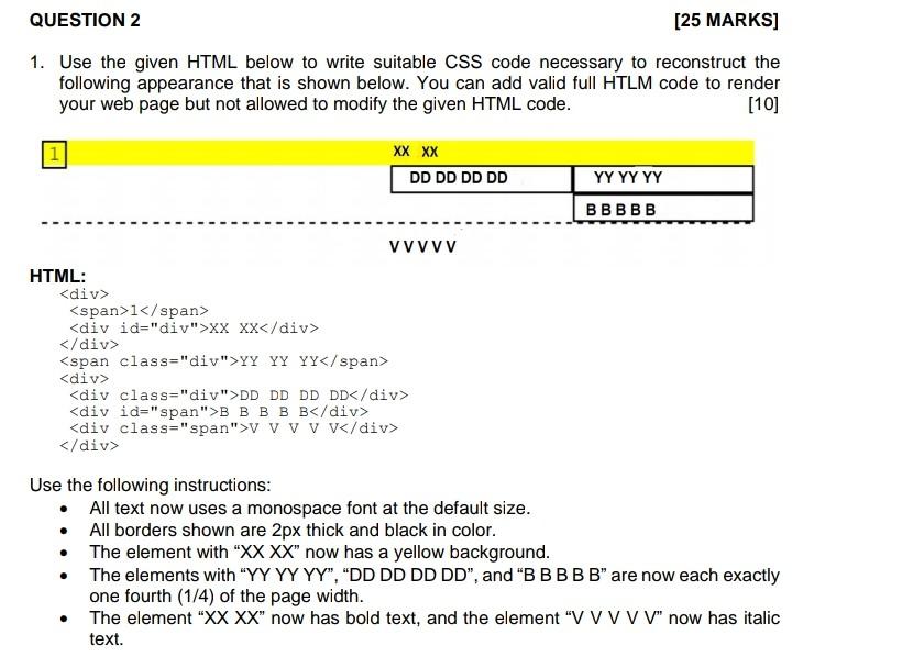  Use notepad QUESTION 2 [25 MARKS] 1. Use the given HTML