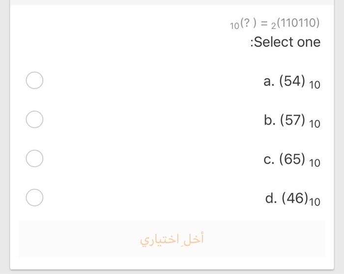 (1000110) 2 C. (1011110) 2 d. (1001010) 2 10(? ) = 2(110110)
