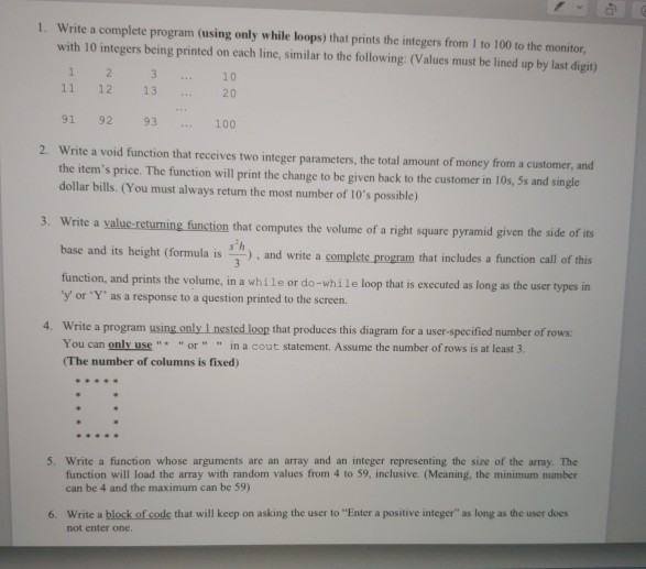  in c++ 1. Write a complete program (using only while loops)