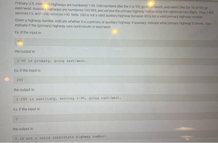  Primary U.S. inter "e highways are numbered 1.99. Odd numbers (like