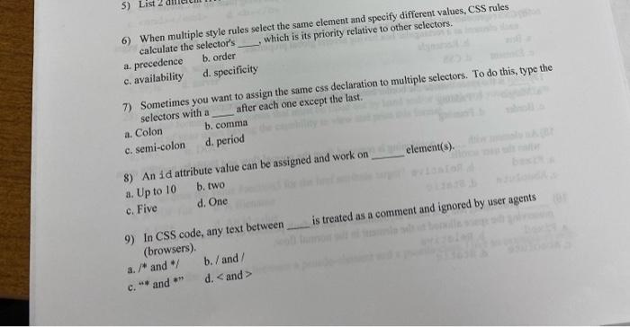  5) List 6) When multiple style rules select the same element