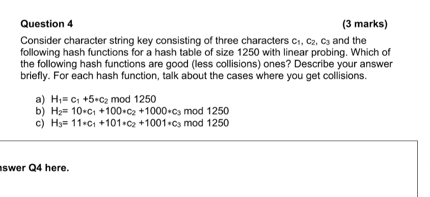 Question 4 (3 marks) Consider character string key consisting of three