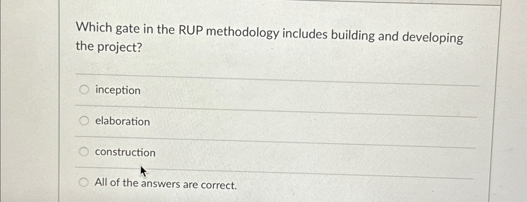  Which gate in the RUP methodology includes building and developing the