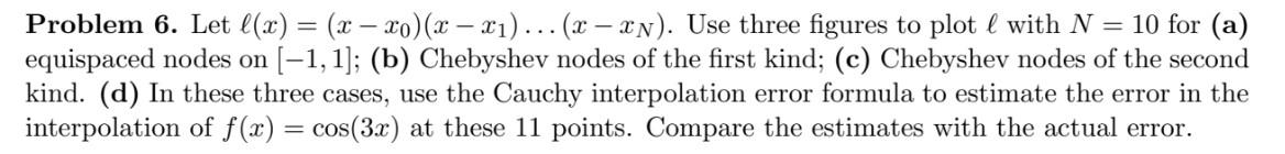 MatLab Problem. Please include MatLab code. Problem 6. Let l(x) = (x