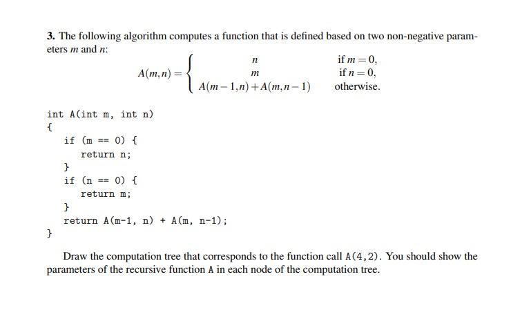 3. The following algorithm computes a function that is defined based