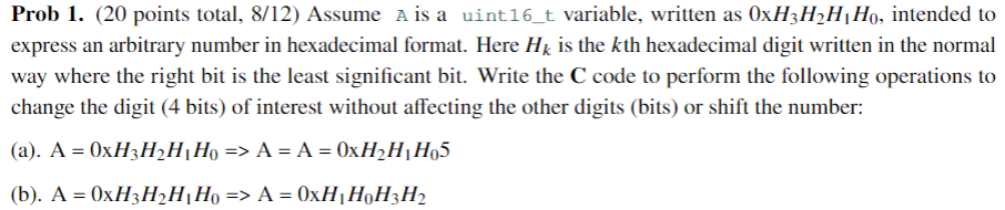  Prob 1.(20 points total, 812) Assume A is a uint16_t variable,