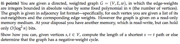 You are given a directed, weighted graph G = (V, E,