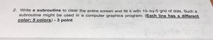  MAE5 true basic need help 2. Write a subroutine to clear