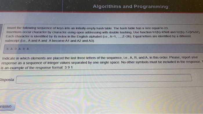  Algorithms and Programming Insert the following sequence of keys into an