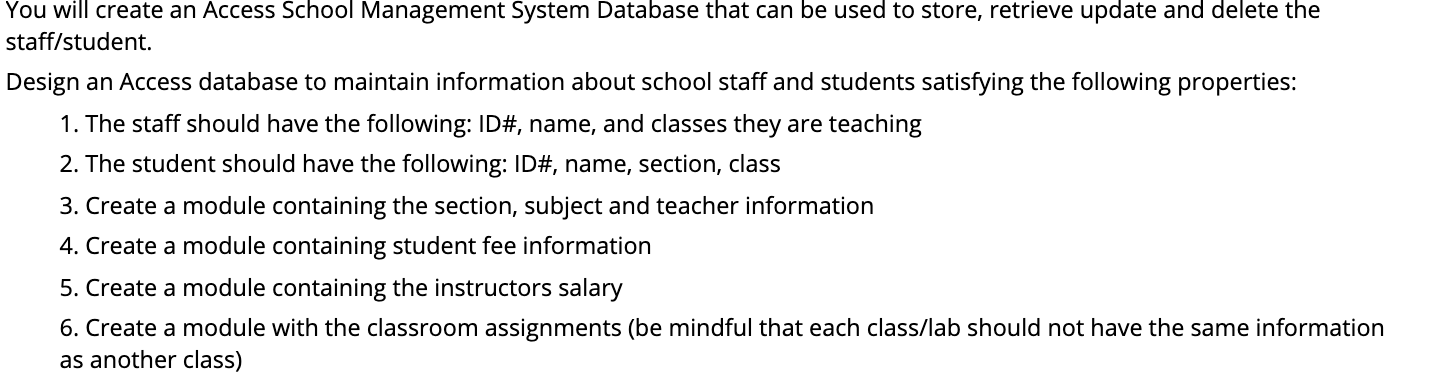 You will create an Access School Management System Database that can