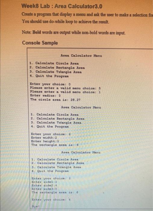  C++ Week8 Lab : Area Calculator3.0 Create a program that display