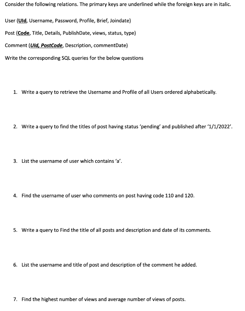 Consider the following relations. The primary keys are underlined while the