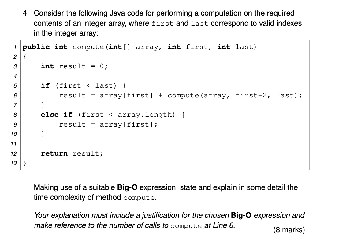  4. Consider the following Java code for performing a computation on