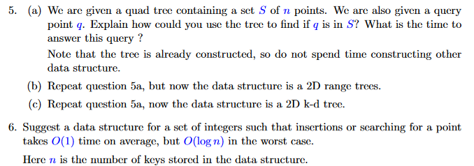 answering quad tree querys and a search/insert algorithm that takes O(1) time