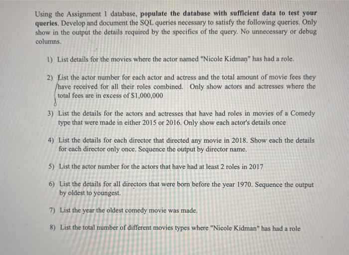  Using the Assignment 1 database, populate the database with sufficient data