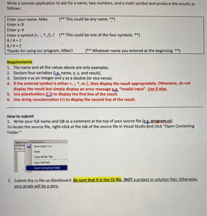  Write a console application to ask for a name, two numbers,