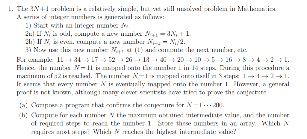Please solve by MATLAB. 1. The 3N+1 problem is a relatively simple,