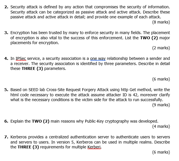  2. Security attack is defined by any action that compromises the