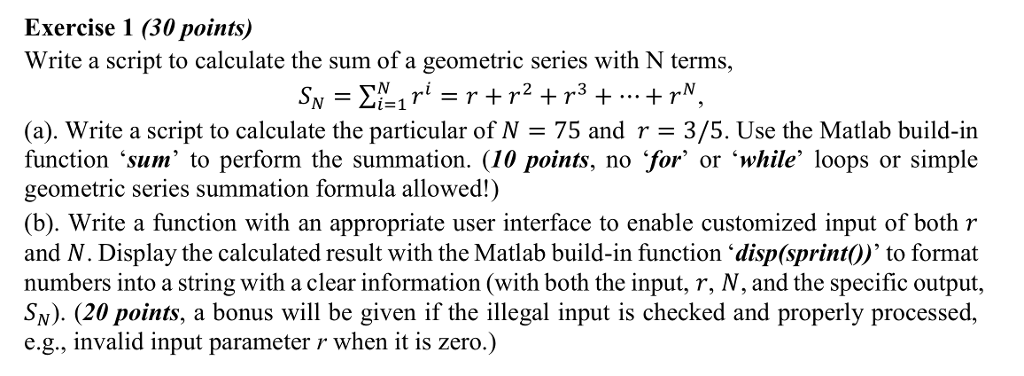 using matlab. Exercise 1 (30 points) Write a script to calculate the