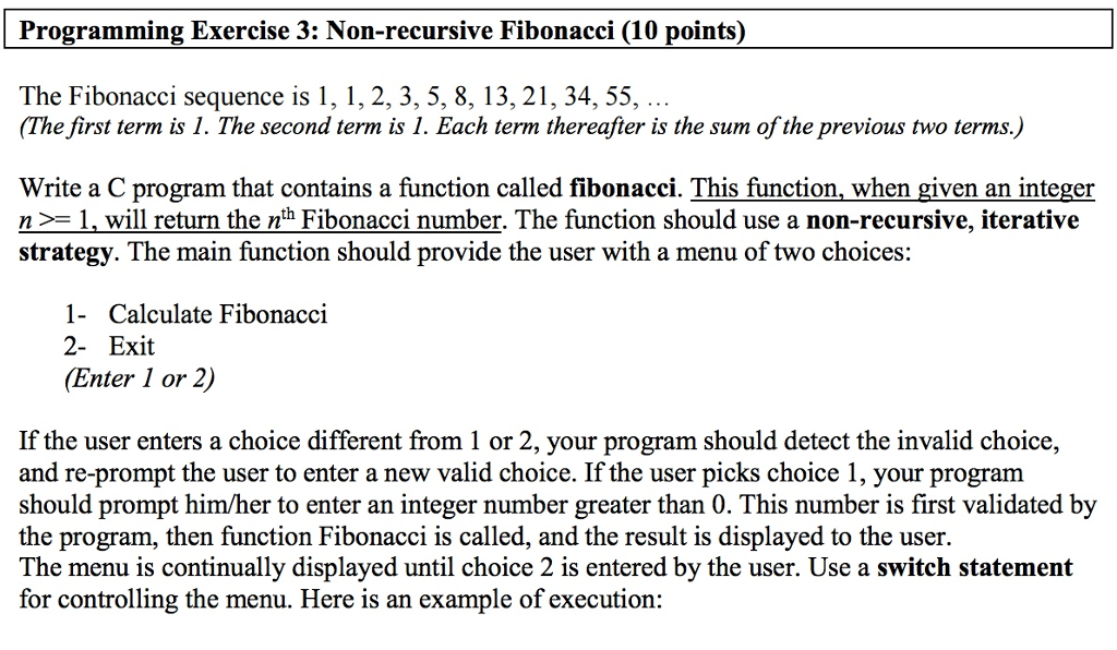  Programming Exercise 3: Non-recursive Fibonacci (10 points The Fibonacci sequence is